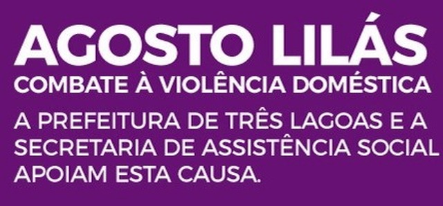 Campanha “Agosto Lilás” será oficialmente aberta nesta sexta-feira